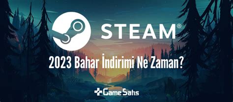 steam bahar indirimleri ne zaman